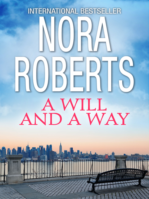 Title details for A Will and a Way by Nora Roberts - Available